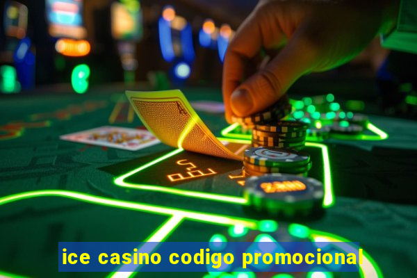 ice casino codigo promocional